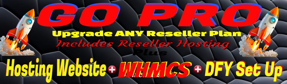 WHM Reseller Hosting*GO Pro*Includes*WordPress Hosting Website*WHMCS Software*