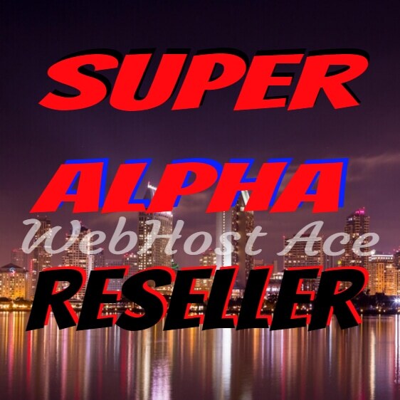 Super Alpha Unlimited Reseller Hosting Free SSL Fast NVMe Servers 24/7 Support