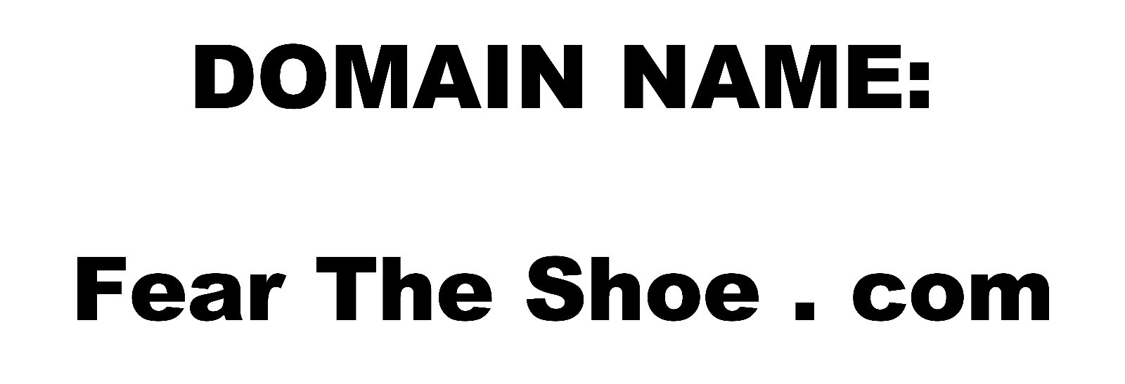 Domain Name: FEAR THE SHOE . COM – Your own tribute to The Ohio State Buckeyes